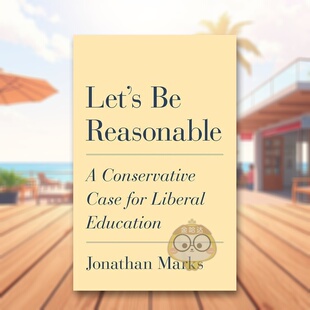 【预售】让我们理智些：一位保守派为自由教育的辩护 Let’s Be Reasonable 原版英文社会科学进口书籍图书外版正版