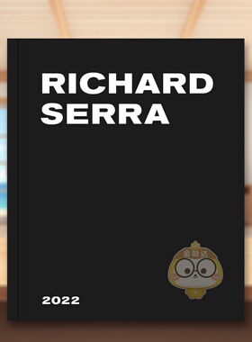 【现货】理查德-塞拉：2022英文艺术家艺术工作室进口原版外版书精装14岁以上Richard Serra: 2022Richard SerraDavid Zwirner书籍