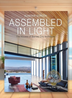 【预售】在光中集结：Barnes Coy建筑事务所 Assembled in Light: The Houses of Barnes Coy Architects 原版英文建筑设计进口书