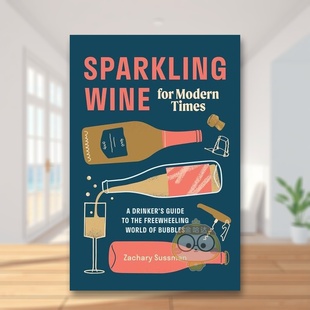 Sussman 现货 Modern 精装 Press进口原版 Wine Speed 现代起泡酒Sparkling 书984856791书籍图书 for Ten Times英文餐饮Zachary