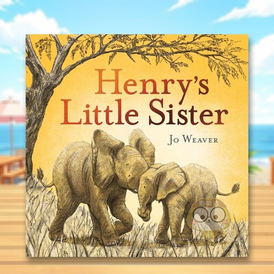 【预售】亨利的小妹妹英文儿童绘本人际关系进口原版书精装Henry'S Little SisterWeaver  JoHodder Children books书籍图书外版正