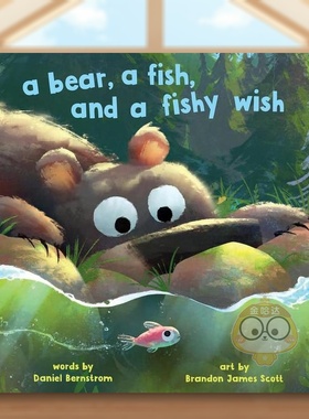 【预售】熊、鱼和鱼的愿望英文儿童绘本动物生态环保进口原版外版书精装3-6周岁Bear, A Fish, And A Fishy WishBernstromHippo书