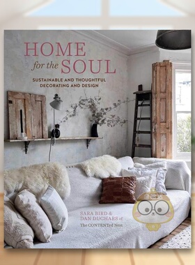 【现货】灵魂之家可持续和体贴周到的装饰设计Home for the Soul英文室内设计空间与装饰Sara Bird精装Ryland Peters&Small进口原