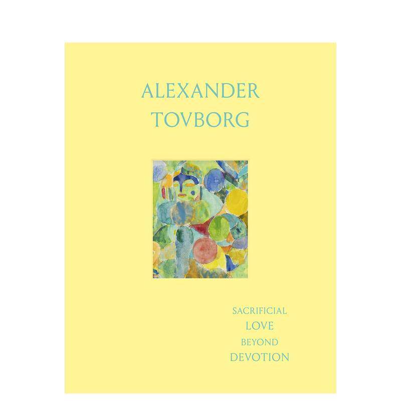 【预售】超越奉献的牺牲之爱 - 丹麦艺术家Alexander Tovborg Alexander Tovborg 英文进口原版艺术画册画集Mai Dengsoe
