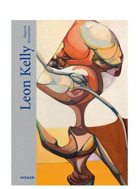 【现货】莱昂·凯利 超越超现实主义 Leon Kelly Beyond Surrealism 原版英文艺术画册画集