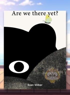 【现货】我们还没到吗Are We There Yet英文儿童绘本人际关系3-6岁精装Sven Volker进口原版书Cicada0660373书籍图书外版正版