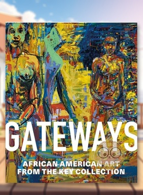 【预售】入口关键收藏中的非裔美国人艺术英文艺术总论历史理论评论Halima Taha进口原版书精装14岁以上Gateways  African Ameri书