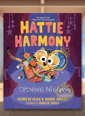 【预售】海蒂·哈莫尼:首演之夜英文儿童绘本自我认知情绪管理进口原版外版书精装Hattie Harmony: Opening NightElizabeth Olse书
