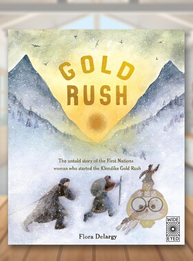 【现货】淘金热【Hidden Histories】Gold Rush英文儿童绘本插画师6-9岁精装Flora Delargy进口原版书Wide Eyed Editions7112书籍