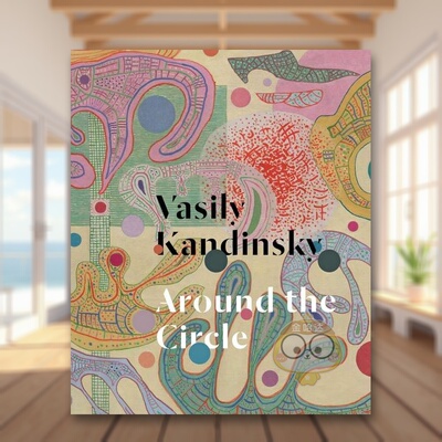 【现货】瓦西里·康定斯基：循环往复英文外国美术20世纪进口原版外版书精装Vasily Kandinsky: Around the CircleKGuggenheim M书