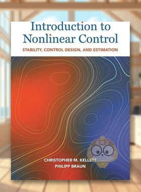 【预售】非线性控制导论稳定性控制设计和估计英文社会科学进口原版外版书精装Introduction to Nonlinear Control Stability, C书