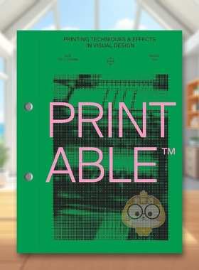 【预售】可印刷:视觉设计中的印刷技术和效果英文平面设计印刷版式色彩进口原版书平装PRINTABLE : Printing Techniques and Eff书