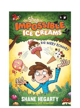 【现货】不可思议的冰淇淋店 卷2：浆果大劫案 The Shop of Impossible Ice Creams 原版英文儿童章节书 儿童幽默读物