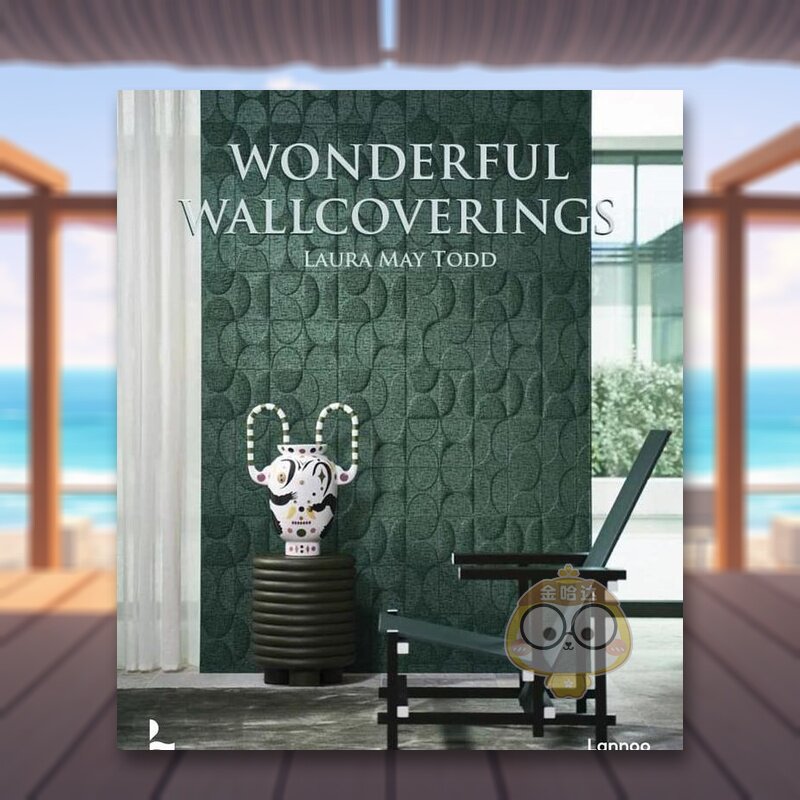 【预售】美妙墙面装饰英文室内设计空间与装饰进口原版书精装Wonderful Wallcoverings Laura May Todd著Lannoo Publishers出版书