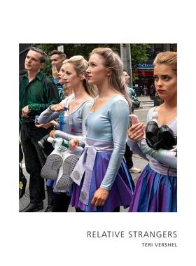 【预售】相对陌生人 Relative Strangers 英文原版摄影作品集书籍摄影师专辑艺术画册Teri Vershel