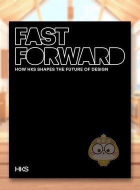 【预售】飞速向前：HKS如何塑造设计未来 Fast Forward: How HKS Shapes the Future of Design 原版英文建筑设计进口书籍图书外版
