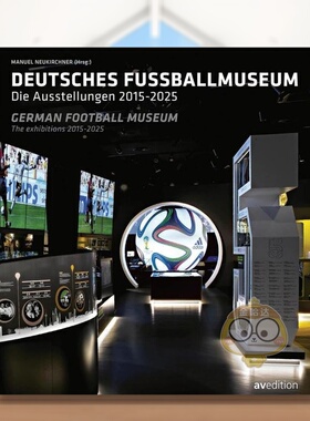 【预售】德国足球博物馆：2015-2025特展集 German Football Museum: The Exhibitions 2015-2025 原版英文艺术画册画集进口书籍图