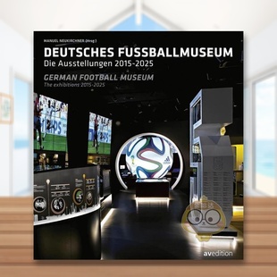 【预售】德国足球博物馆:2015-2025特展集 German Football Museum: The Exhibitions 2015-2025 原版英文艺术画册画集进口书籍图