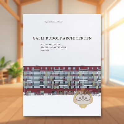 【预售】Galli Rudolf 建筑事务所（1998-2013） Galli Rudolf Architects 1998-2013 原版英文建筑设计进口书籍图书外版正版