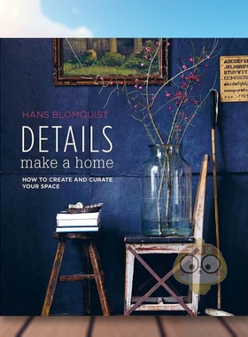 【预售】细节造就家英文室内设计空间与装饰进口原版书精装Details Make a Home Blomquist著Ryl出版书籍图书外版正版
