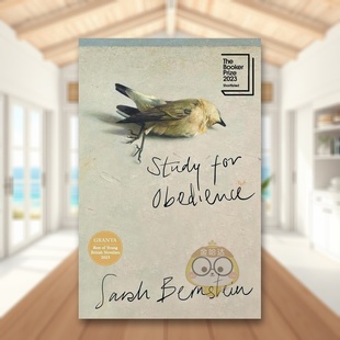 进口原版 正 2023布克奖短名单 Granta书籍图书外版 SARAH 书BERNSTEIN Obedience平装 for 服从性研究英文文学小说Study 预售