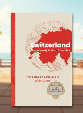 【预售】瑞士：智慧旅人葡萄酒指南 Switzerland: The Smart Traveller's Wine Guide 原版英文餐饮生活美食进口书籍图书外版正版