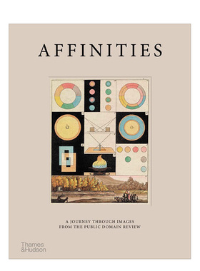 【现货】亲和力：The Public Domain Review艺设素材网站视觉之旅 Affinities 英文原版进口图书书籍艺术