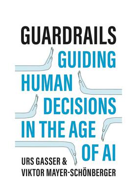 【预售】数字时代的决策护栏：人工智能时代的人类选择指南 Guardrails 原版英文社会科学