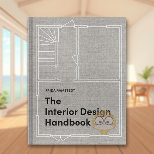 【现货】室内设计手册布置装饰和设计你的空间The Interior Design Handbook英文室内设计空间与装饰Frida Ramstedt精装Clarkson原