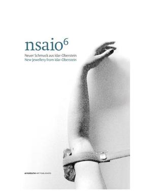 【预售】Nsaio6：来自伊达尔·奥伯施泰因的新派珠宝 Nsaio6 : New Jewellery from Idar-Oberstein 原版英文珠宝首饰进口书籍图书