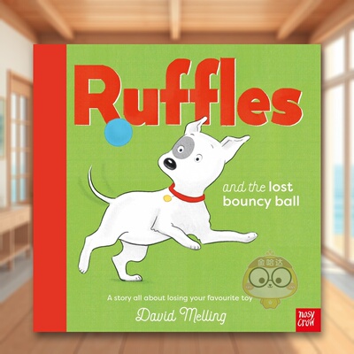 【预售】Ruffles和遗失的弹跳球平装英文儿童绘本虚构类进口原版外版书DavidMelling平装6-9岁RufflesandtheLostBouncyBallNosyC书