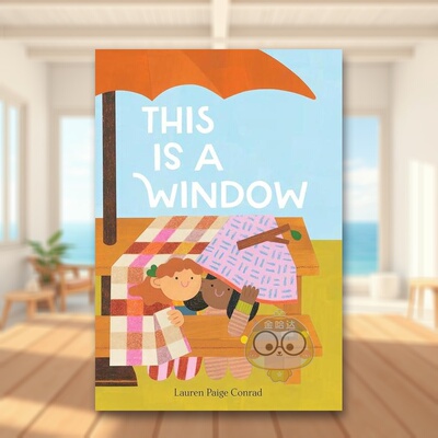 【现货】窗英文儿童绘本虚构类进口原版书精装This Is a Window Lauren Paige Conrad著Astra Publishing出版书籍图书外版正版