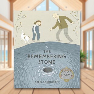 【现货】记忆之石The Remembering Stone英文儿童绘本自我认知情绪管理3-6岁精装Carey Sookocheff进口原版书Groundwood Books978