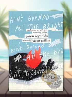 【预售】【2023凯迪克奖银奖】烧不尽的光英文青少年读物进口原版外版书精装Ain’t Burned All the BrightJason ReynoldsAthene书