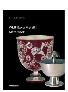 【预售】WMF出品的伊科拉金属制品：从20世纪20年代到60年代 Ikora Metalwork by WMF 原版英文工业产品设计进口书籍图书外版正版