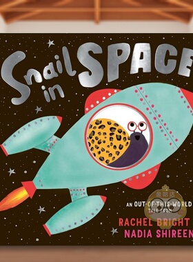 【现货】登陆太空的蜗牛英文儿童绘本自我认知情绪管理进口原版外版书精装3-6周岁Snail in SpaceRachel BrightPaula Wiseman书籍