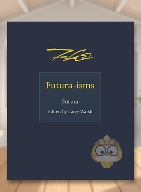 【现货】富图拉主义 语录合集英文艺术家艺术工作室精装【ISMs】Futura-isms Larry Warsh著Princeton University Press出版原版进