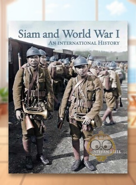 【预售】暹罗与苐一次世界大战 Siam and World War 1 原版英文人文历史进口书籍图书外版正版