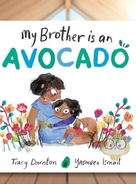 【预售】我的哥哥是鳄梨英文儿童绘本人际关系进口原版书精装My Brother Is An Avocado    TRACY DARNTON Simon & Schuster UK书