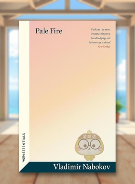 【预售】微暗的火（平装）英文文学小说进口原版外版书平装14岁以上Pale Fire Vladimir Nabokov Weidenfeld & Nicolson书籍图书正
