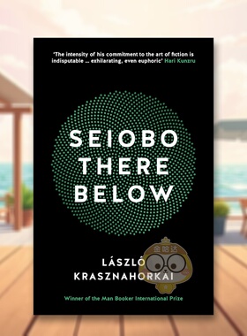 【预售】【2025诺贝尔文学奖László Krasznahor】塞王娘娘下凡 Seiobo There Below 原版英文文学小说进口书籍图书外版正版