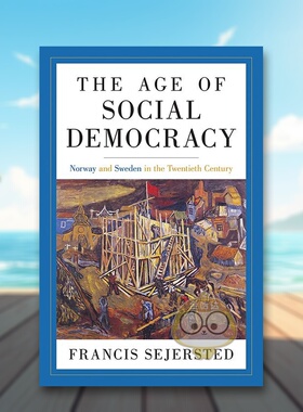 【预售】社会民主制时代20世纪挪威瑞典英文人文历史进口原版外版书简装14岁以上The Age of Social Democracy Norway and Swede书
