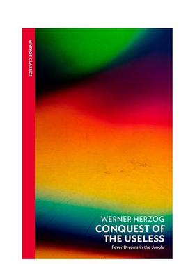 【预售】征伐徒劳：赫尔佐格与《陆上行舟》的丛林热病手记 Conquest of the Useless 原版英文文学散文