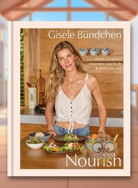【预售】滋养Nourish英文餐饮精装进口原版书Bündchen  Gisele Clarkson Potter书籍图书外版正版