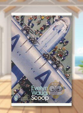 【预售】勺子企鹅现代经典英文文学小说Scoop平装进口原版书Waugh  Evelyn Random House书籍图书外版正版