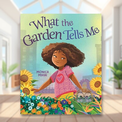 【预售】花园告诉我什么英文儿童绘本知识百科进口原版外版书精装6-9岁What The Garden Tells MeMikaiNancy Paulsen Books书籍图