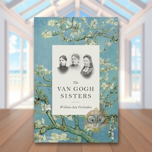 【现货】【T&H】文森特梵高的姐妹们The Van Gogh Sisters英文艺术总论历史理论评论Willem-Jan VerlindenThames & Hudson精装进口