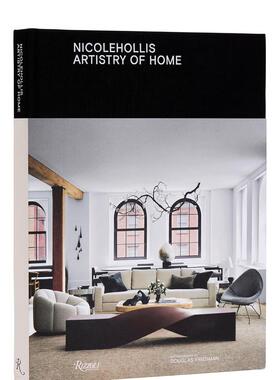 【现货】妮可·霍利斯：家居艺术 Nicole Hollis: Artistry of Home 英文原版住宅室内设计书籍空间装饰装潢风格图书 Rizzoli出版