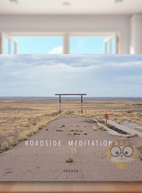 【预售】路边沉思英文摄影人文景观进口原版外版书精装Rob Hammer: Roadside Meditations Alexa Becker Kehrer Verlag书籍图书正