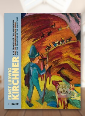 【预售】恩斯特·路德维希·基什内尔:《贝热和山的宏伟》 Ernst Ludwig Kirchner and the Grandeur of Mountains 原版英文艺术进